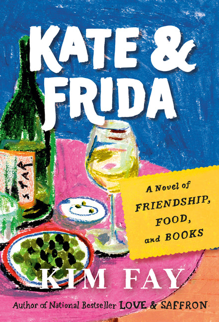 Kate & Frida: A Novel of Friendship, Food, and Books - Ingram