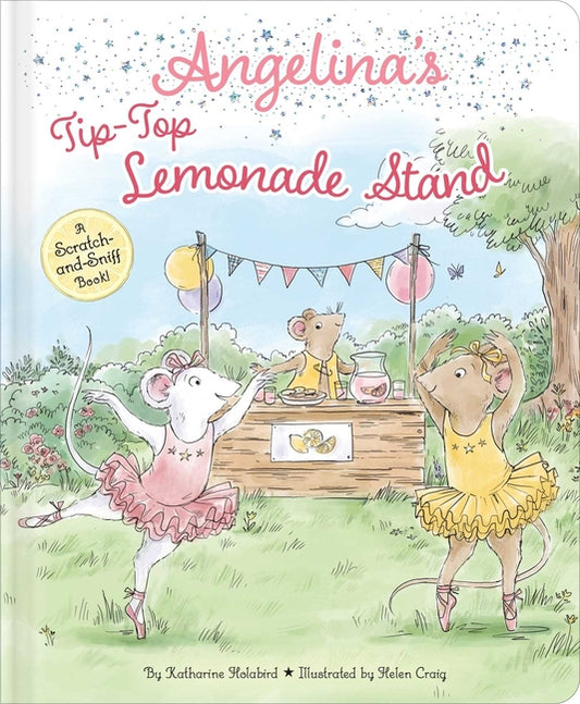 Angelina's Tip-Top Lemonade Stand: A Scratch-And-Sniff Book! - Ingram