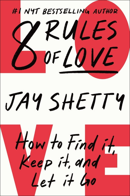 8 Rules of Love: How to Find It, Keep It, and Let It Go - Ingram