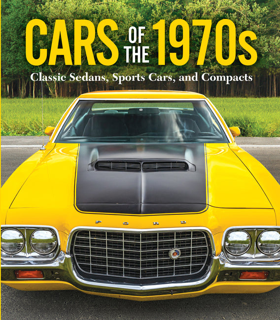 Cars of the 1970s: Classic Sedans, Sports Cars, and Compacts - Ingram