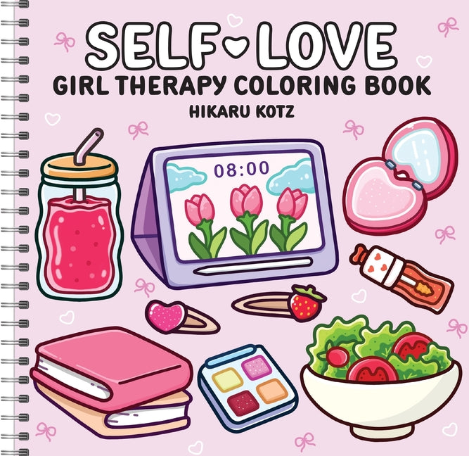 Self-Love: Girl Therapy Coloring Book (Spiral Bound Edition)