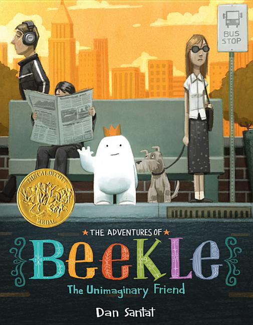 Adventures of Beekle: The Unimaginary Friend (Caldecott Medal Winner) - Ingram