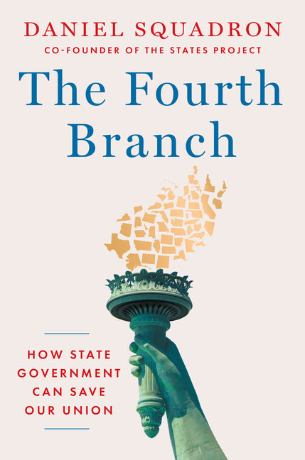 Fourth Branch: How State Government Can Save Our Union - Ingram