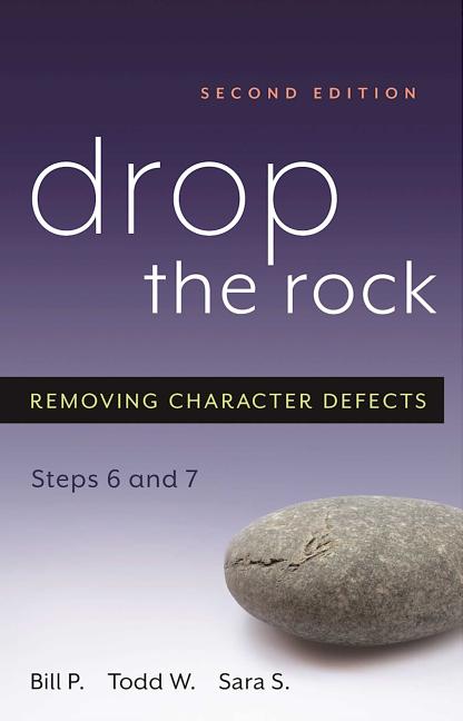 Drop the Rock: Removing Character Defects, Steps Six and Seven - Ingram