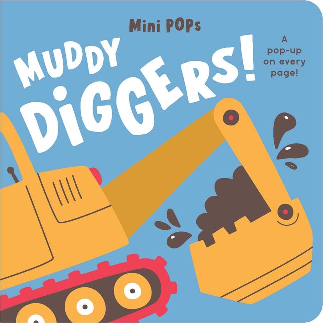 Mini Pops: Muddy Diggers!: Mini Pop-Up Board Book - Ingram