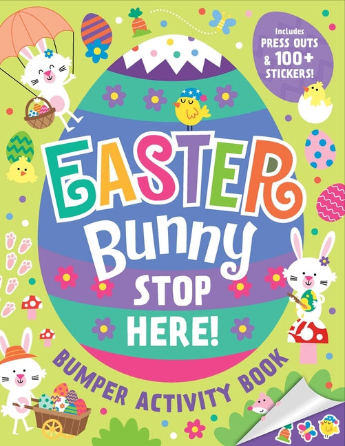 Easter Bunny Stop Here!: Bumper Activity Book: With Press-Outs and Over 100 Stickers! - Ingram