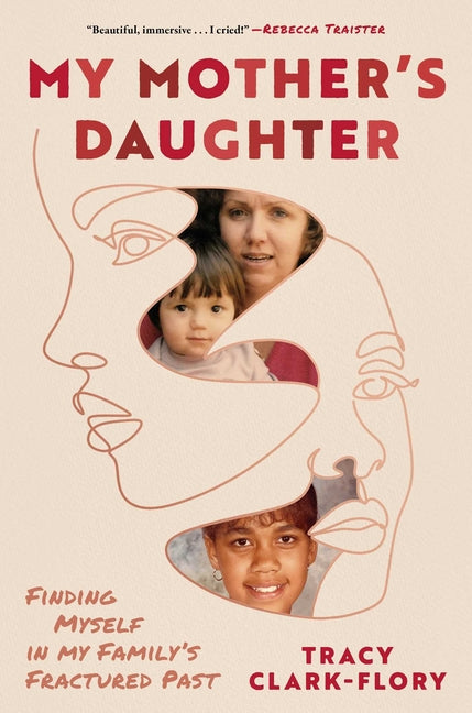 My Mother's Daughter: Finding Myself in My Family's Fractured Past - Ingram