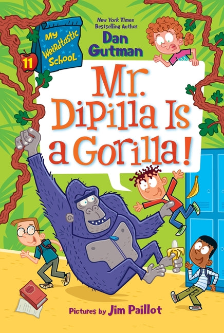 My Weirdtastic School #11: Mr. Dipilla Is a Gorilla! - Ingram