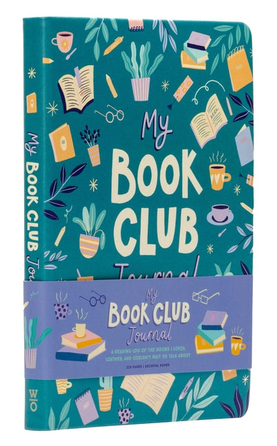 My Book Club Journal: A Reading Log of the Books I Loved, Loathed, and Couldn't Wait to Talk about - Ingram