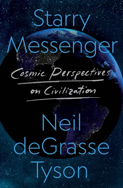 Starry Messenger: Cosmic Perspectives on Civilization - Ingram