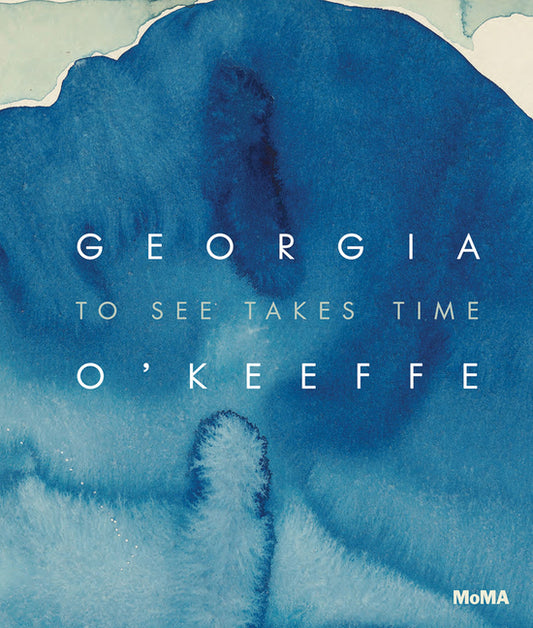 Georgia O'Keeffe: To See Takes Time - Ingram
