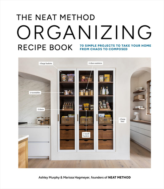 Neat Method Organizing Recipe Book: 70 Simple Projects to Take Your Home from Chaos to Composed - Ingram