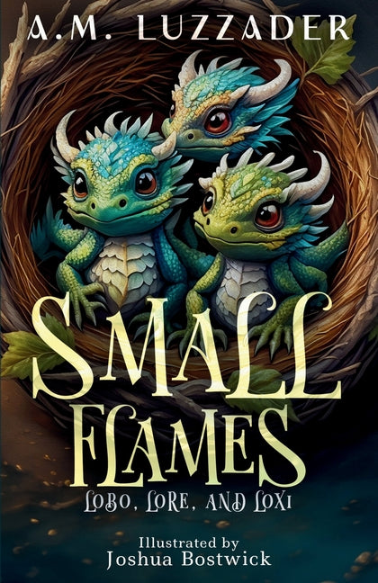 Small Flames: Lobo, Lore, and Loxi - Ingram