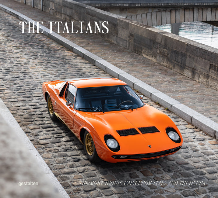 Italians - Beautiful Machines: The Most Iconic Cars from Italy and Their Era - Ingram
