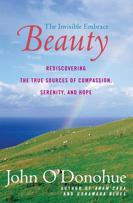 Beauty: The Invisible Embrace (Perennial) - Ingram