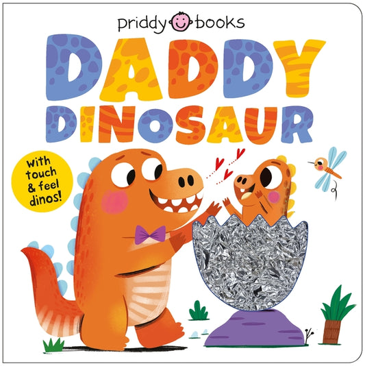 Daddy Dinosaur: A Loving Touch and Feel Book for Kids and Dads - Ingram