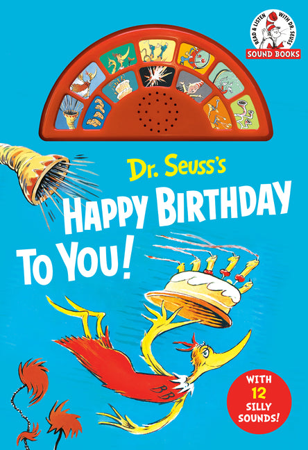 Dr. Seuss's Happy Birthday to You! with 12 Silly Sounds: An Interactive Read and Listen Book [With Battery] - Ingram
