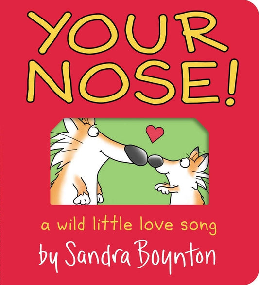 Your Nose!: A Wild Little Love Song - Ingram