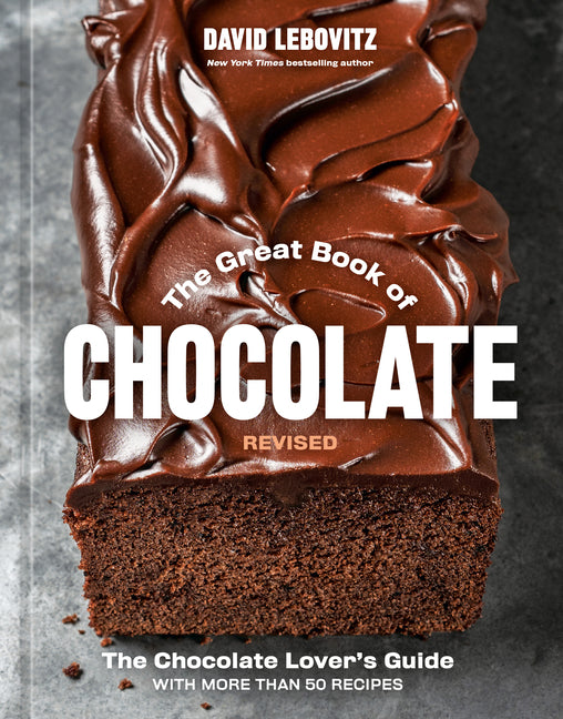 Great Book of Chocolate, Revised: The Chocolate Lover's Guide with More Than 50 Recipes [A Baking Cookbook] - Ingram