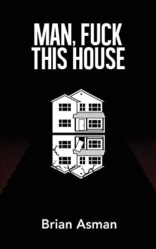 Man, Fuck This House book cover