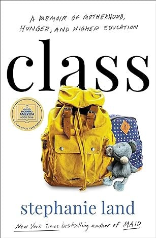 Class: A Memoir of Motherhood, Hunger, and Higher Education book cover
