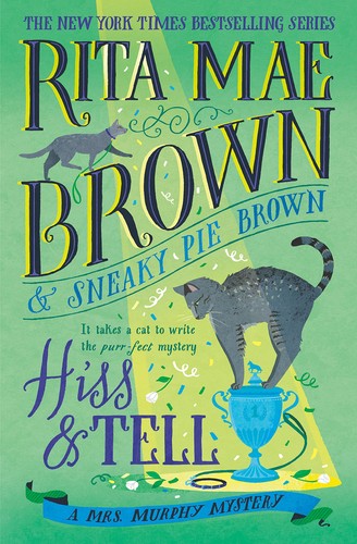 Hiss & Tell: A Mrs. Murphy Mystery book cover